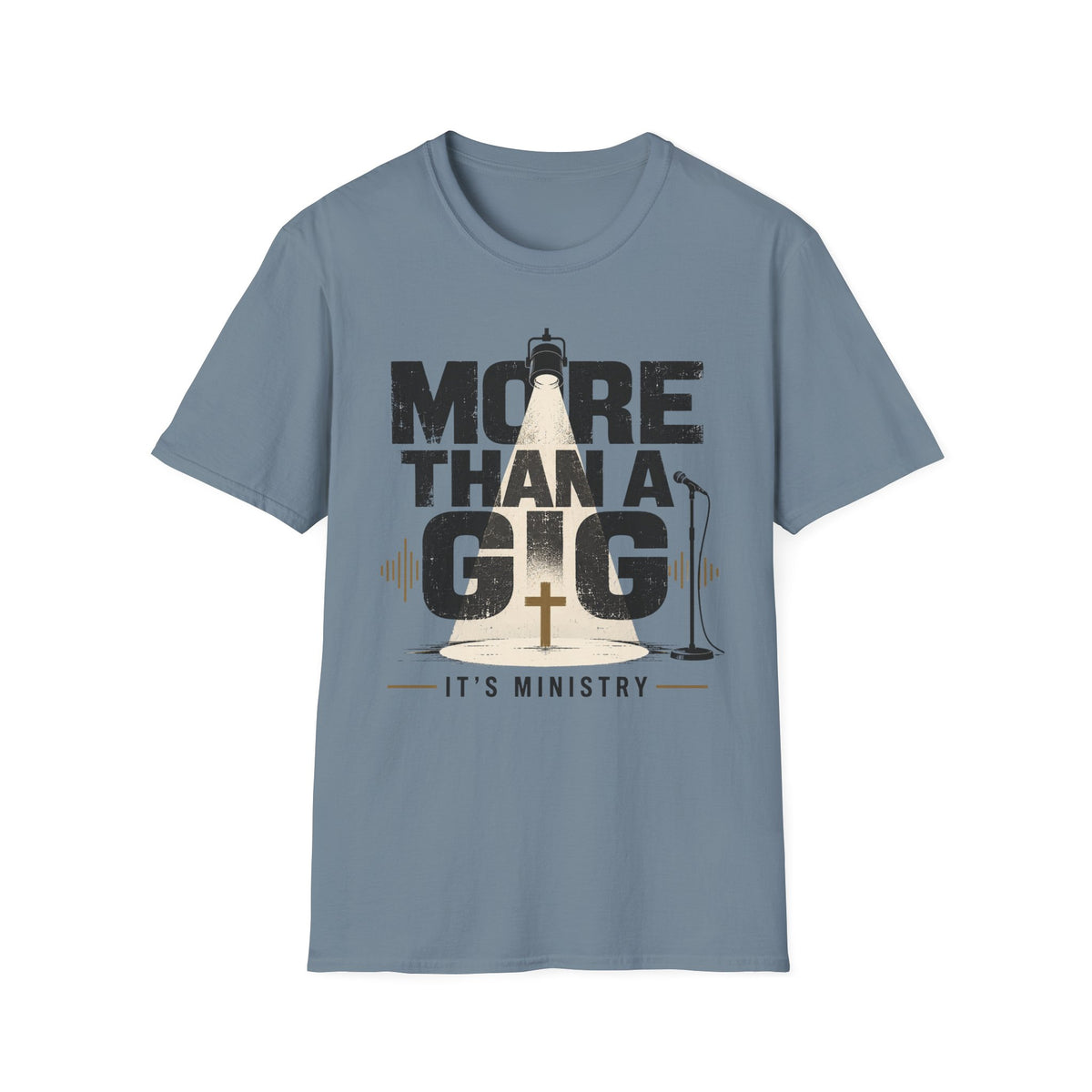 More than a Gig T-Shirt