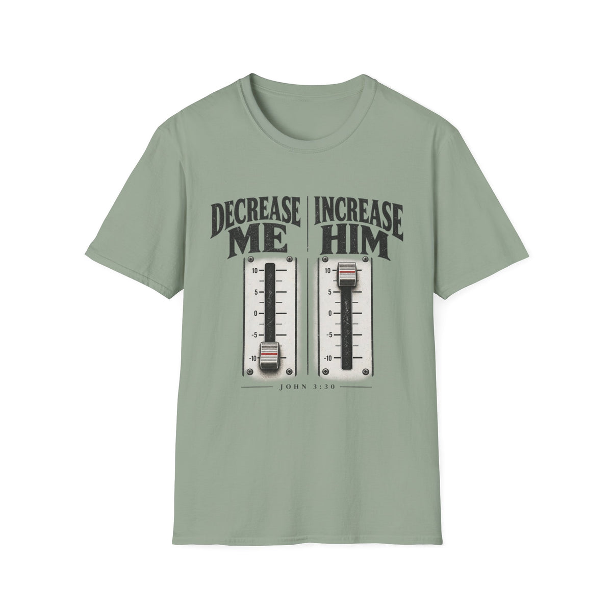 Decrease Me Increase Him T-Shirt