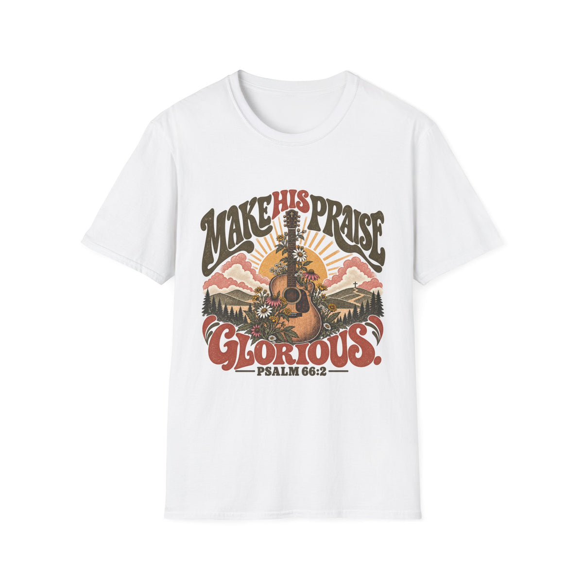 Make His Praise Glorious T-Shirt