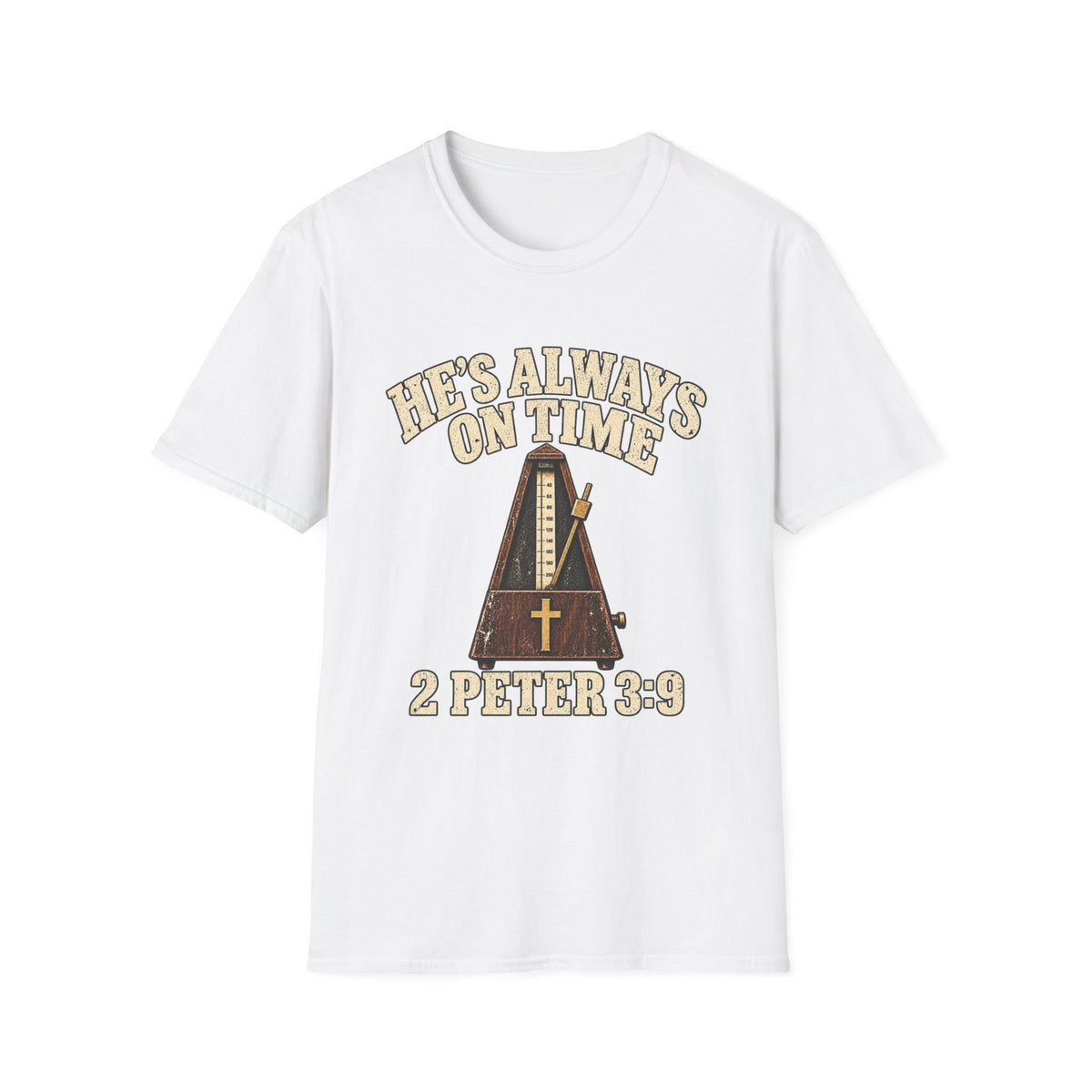 He's Always on Time T-Shirt