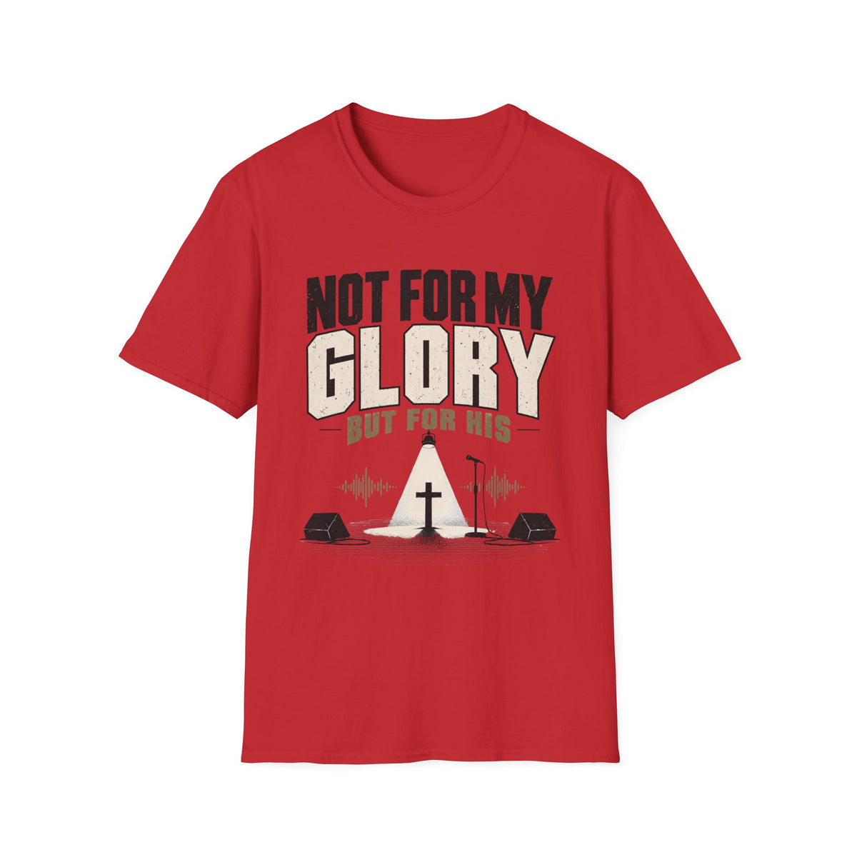 Not For my Glory T-Shirt