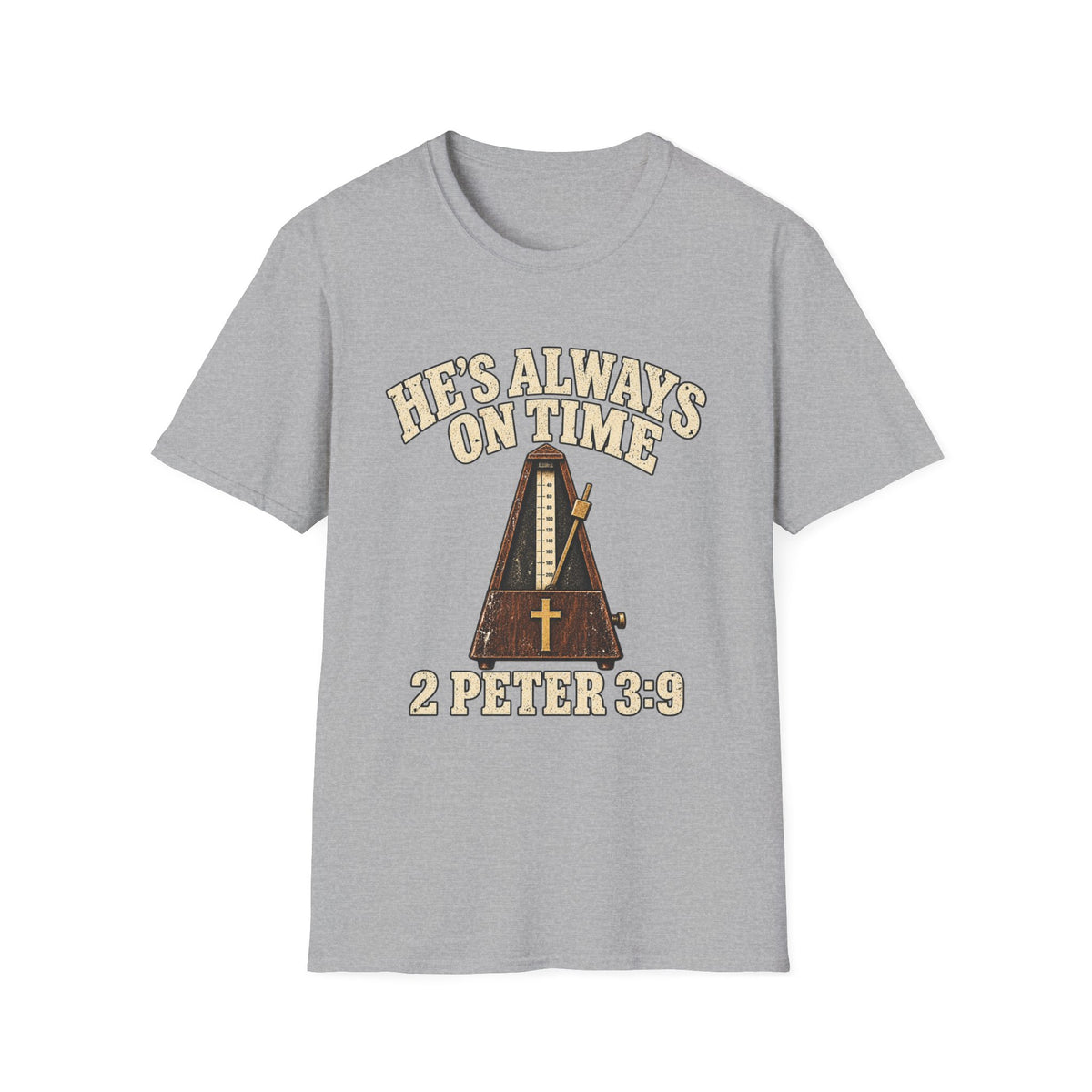 He's Always on Time T-Shirt