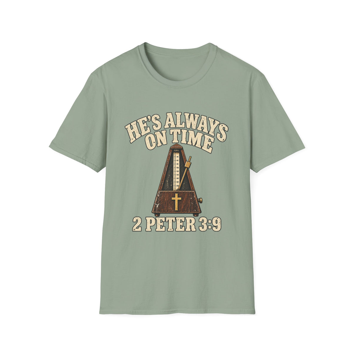 He's Always on Time T-Shirt