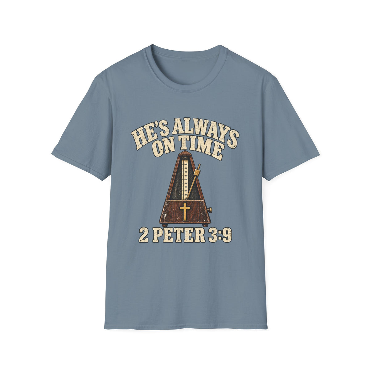 He's Always on Time T-Shirt